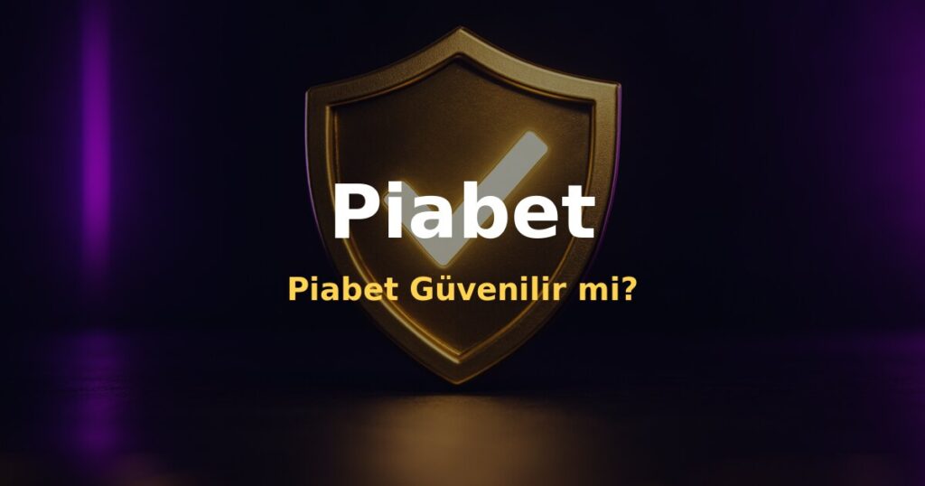 Piabet Güvenilir mi? - Piabet